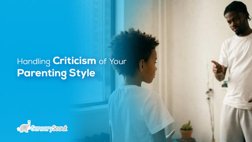 Handling Criticism of Your Parenting Style