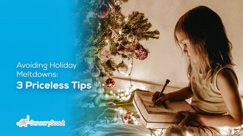 Avoiding Holiday Meltdowns: 3 Priceless Tips