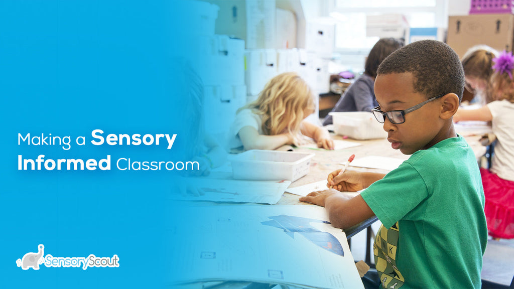 Making a Sensory Informed Classroom