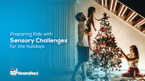 Preparing Kids With Sensory Challenges for the Holidays