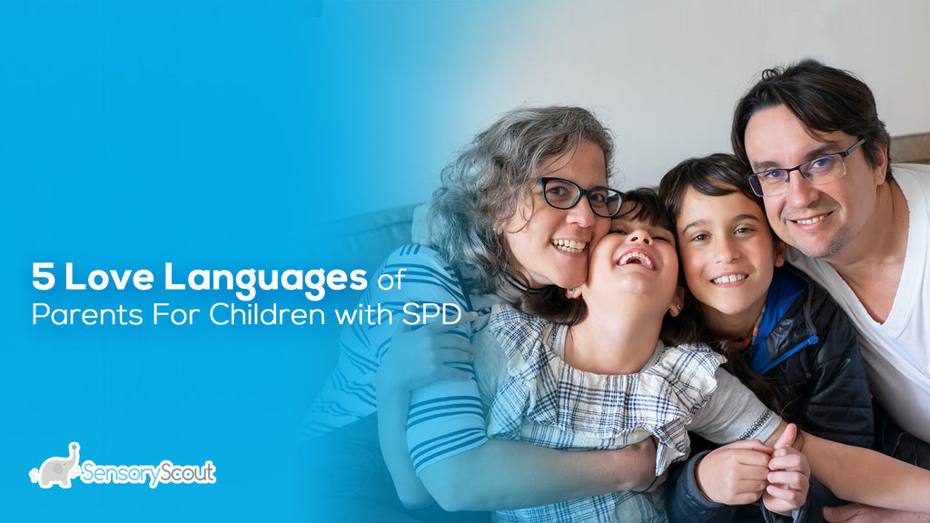 5 Love Languages of Parents For Children with SPD